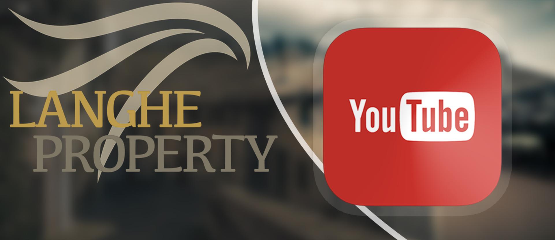 Langhe Property and YouTube